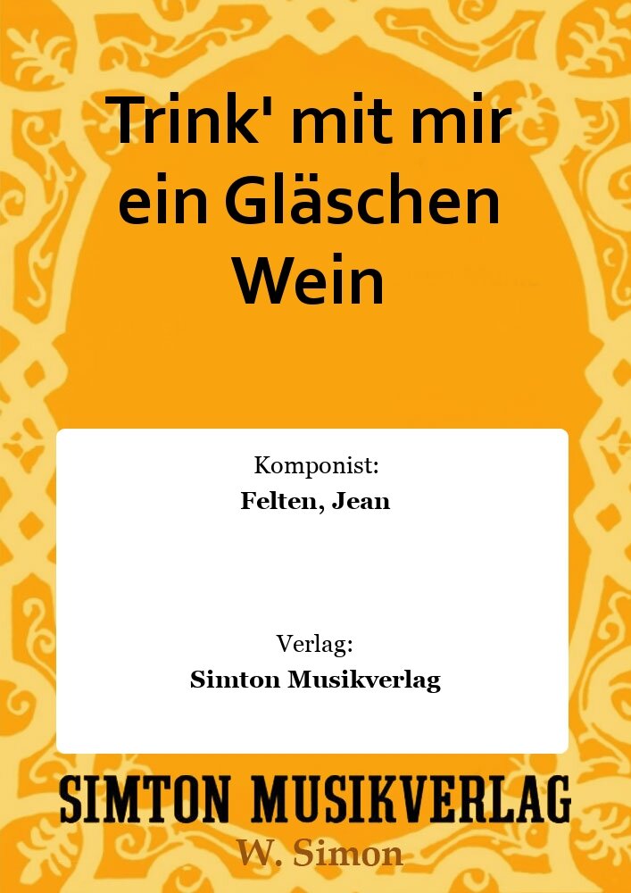 Trink' mit mir ein Gläschen Wein - cliccare qui Trink' mit mir ein Gläschen Wein - cliccare qui