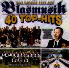 Grosse Fest der Blasmusik, Das: 40 Top-Hits - clicca qui