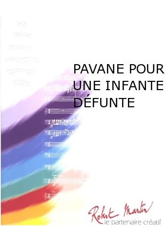 Pavane pour une Infante Défunte - cliccare qui Pavane pour une Infante Défunte - cliccare qui