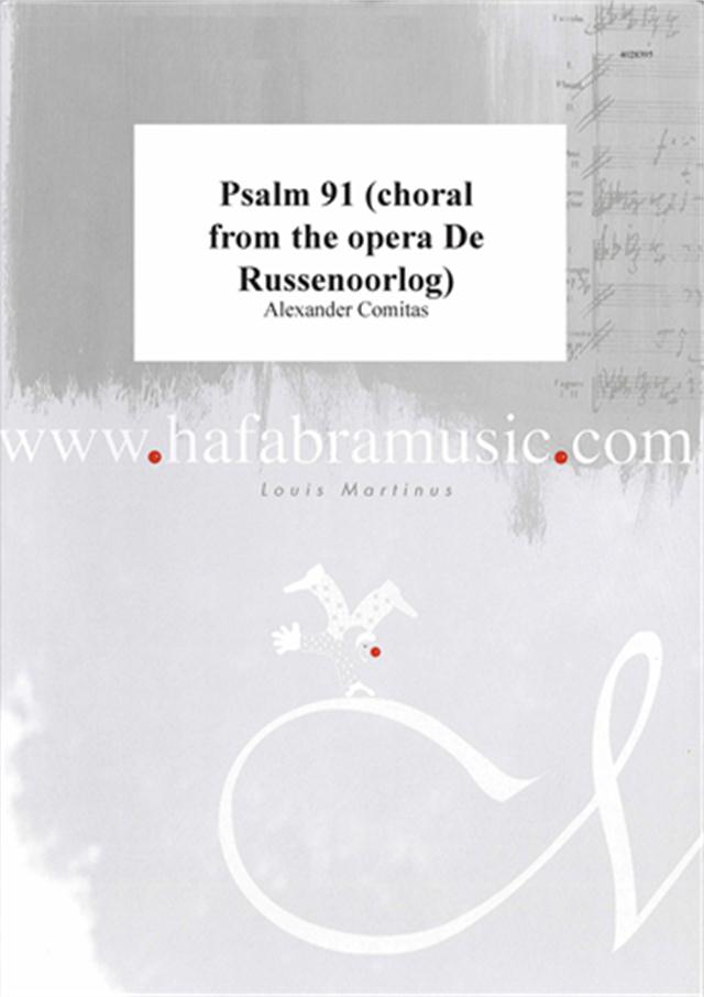 Psalm 91 (choral from the opera De Russenoorlog) - cliccare qui Psalm 91 (choral from the opera De Russenoorlog) - cliccare qui