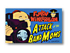 Attack of the Band Moms - cliccare qui