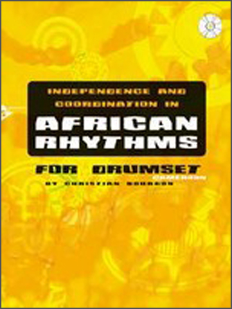 Independence And Coordination In African Rhythms (Book w/CD) - cliccare qui Independence And Coordination In African Rhythms (Book w/CD) - cliccare qui