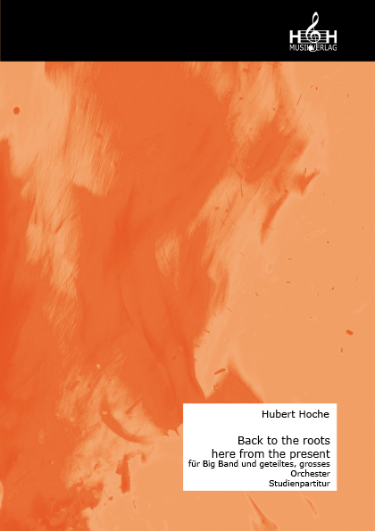 Back to the roots here from the present für Symphonieorchester - cliccare qui Back to the roots here from the present für Symphonieorchester - cliccare qui