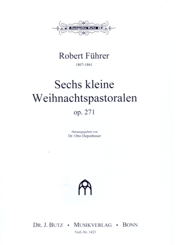 6 kleine Weihnachtspastoralen Op.271 - cliccare qui 6 kleine Weihnachtspastoralen Op.271 - cliccare qui