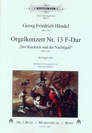 Orgelkonzert 'Kuckuck und Nachtigall' HWV 295 #13 - cliccare qui Orgelkonzert 'Kuckuck und Nachtigall' HWV 295 #13 - cliccare qui