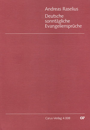 Raselius: Deutsche sonntägliche Evangeliensprüche (1594) - cliccare qui Raselius: Deutsche sonntägliche Evangeliensprüche (1594) - cliccare qui
