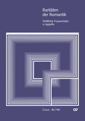 Raritäten der Romantik III (weltliche Frauenchöre) - cliccare qui Raritäten der Romantik III (weltliche Frauenchöre) - cliccare qui