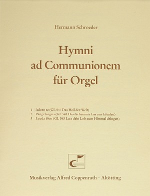 Schroeder, Hymni ad Communionem für Orgel - cliccare qui Schroeder, Hymni ad Communionem für Orgel - cliccare qui