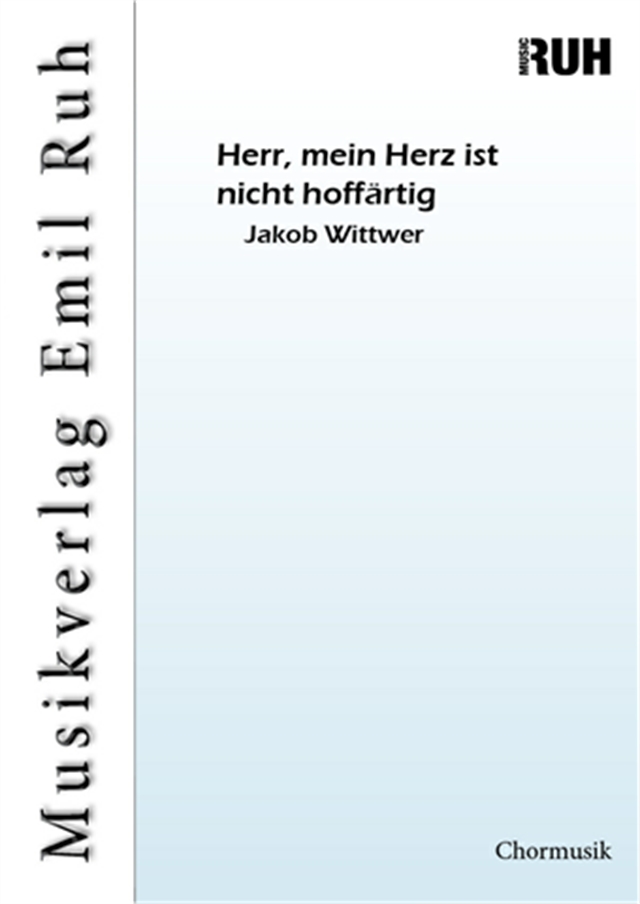 Herr, mein Herz ist nicht hoffärtig - cliccare qui Herr, mein Herz ist nicht hoffärtig - cliccare qui