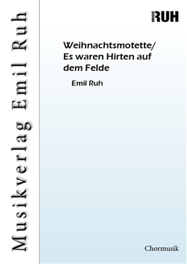 Weihnachtsmotette/Es waren Hirten auf dem Felde - cliccare qui Weihnachtsmotette/Es waren Hirten auf dem Felde - cliccare qui