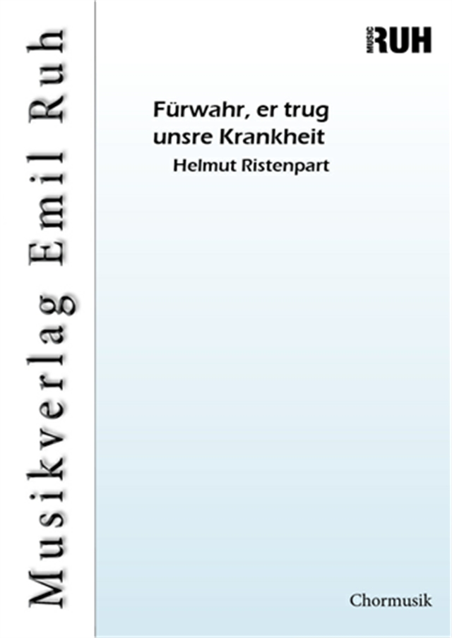 Fürwahr, er trug unsre Krankheit - cliccare qui Fürwahr, er trug unsre Krankheit - cliccare qui
