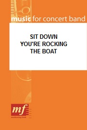 Sit Down You're Rocking the Boat - cliccare qui Sit Down You're Rocking the Boat - cliccare qui