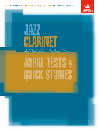Jazz Clarinet Aural Tests and Quick Studies: Levels/Grades 1-5 - cliccare qui Jazz Clarinet Aural Tests and Quick Studies: Levels/Grades 1-5 - cliccare qui