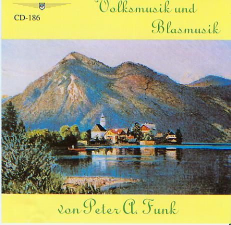 Volksmusik und Blasmusik von Peter A. Funk - clicca qui