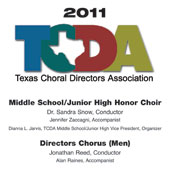 2011 Texas Choral Directors Association: Middle School/Junior High Honor Choir & Directors Chorus - cliccare qui