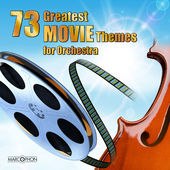 73 Greatest Movie Themes for Orchestra - cliccare qui