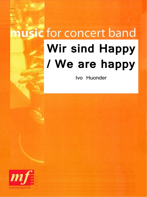 Wir sind Happy (We are happy) - cliccare qui