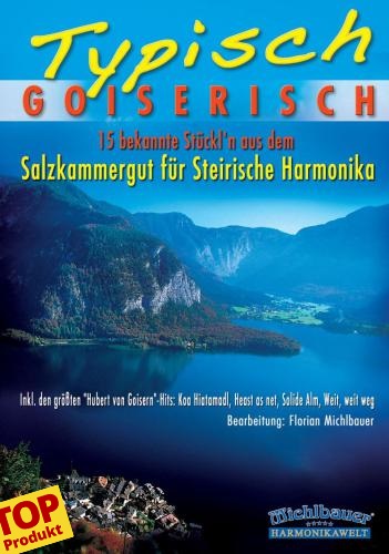 Typisch Goiserisch - cliccare qui Typisch Goiserisch - cliccare qui
