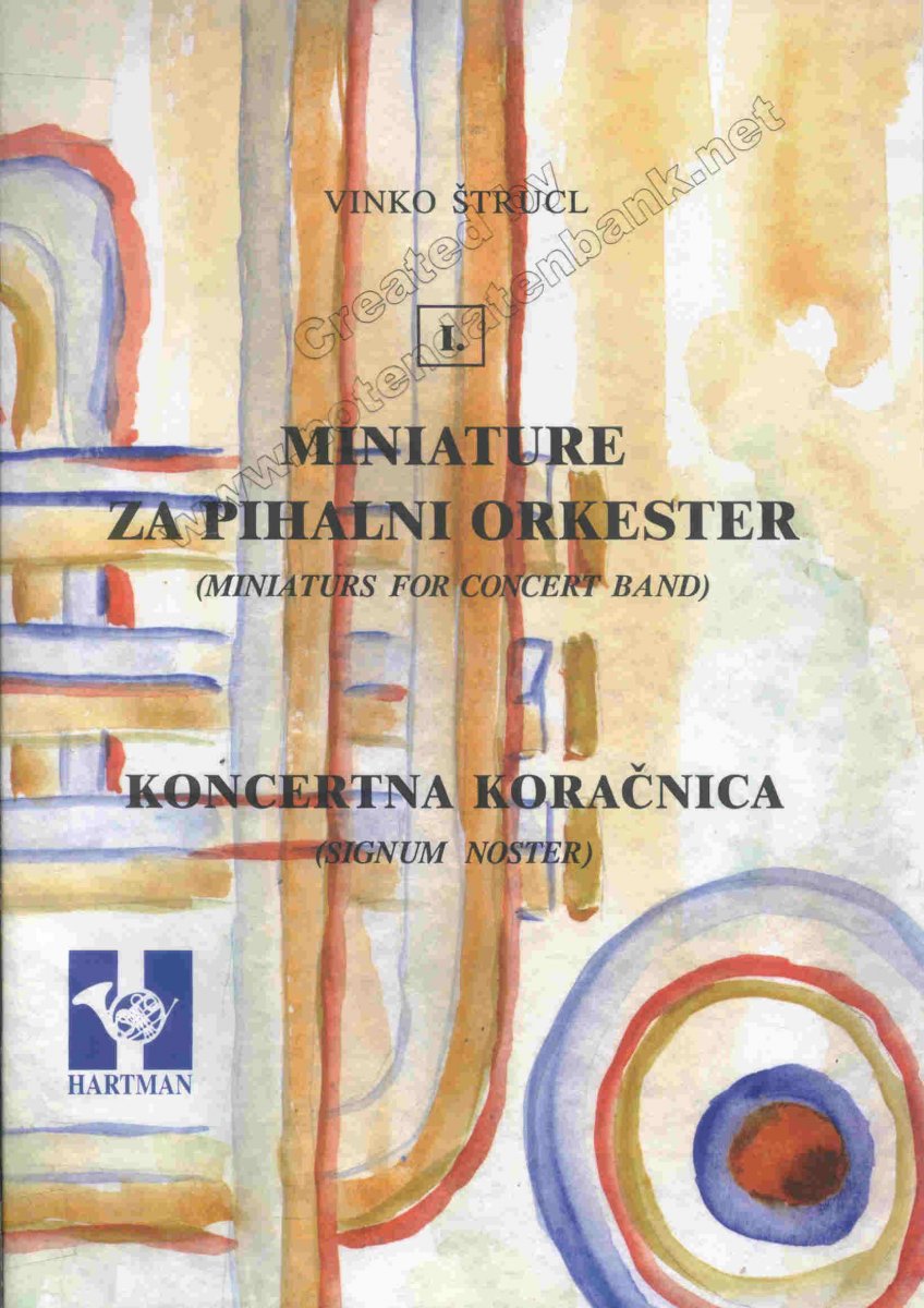 Miniature za pihalni orkester (Konzertna Koracnica) / Miniaturs [sic] for Concert Band (Signum Noster) - cliccare qui