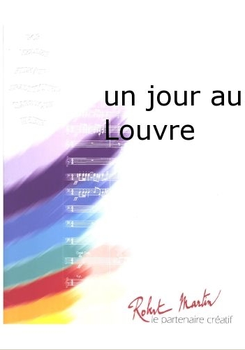 Un jour au Louvre - cliccare qui Un jour au Louvre - cliccare qui