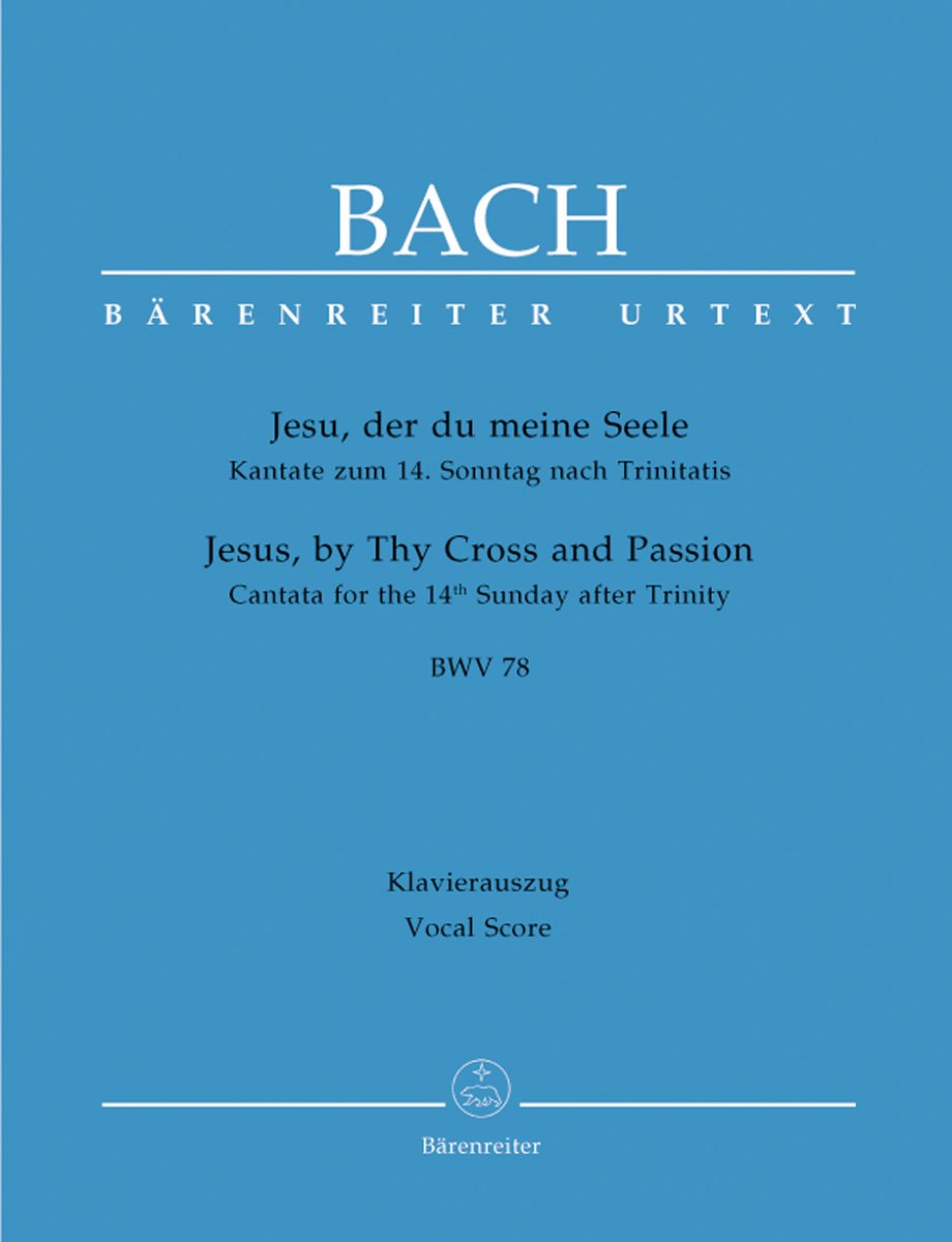 Cantata #78: Jesu, der du meine Seele - clicca qui