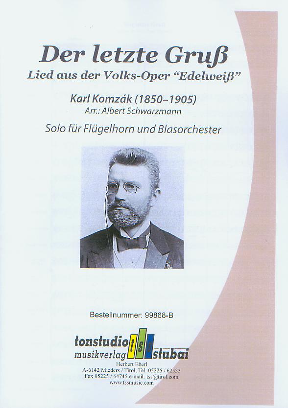 Letzte Gruss, Der (aus der Volks-Oper 'Edelweiss') - cliccare qui Letzte Gruss, Der (aus der Volks-Oper 'Edelweiss') - cliccare qui
