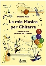 La mia musica per chitarra. Guitar Method for Children - cliccare qui La mia musica per chitarra. Guitar Method for Children - cliccare qui