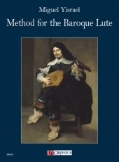 Method for the Baroque Lute. A practical guide for beginning and advanced lutenists - cliccare qui