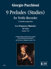 9 Preludes (Studies) in melodic progression from Francesco Mancini's �XII Solos� for Treble Recorder - cliccare qui