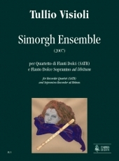 Simorgh Ensemble for Recorder Quartet (SATB) and Sopranino Recorder ad libitum - cliccare qui