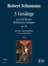 3 Gesnge aus Lord Byron's Hebrischen Gesngen Op. 95 for Voice and Harp - cliccare qui