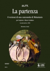 La partenza. 8 Versions of a Metastasio's Canzonetta for Soprano and Continuo - cliccare qui La partenza. 8 Versions of a Metastasio's Canzonetta for Soprano and Continuo - cliccare qui