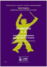 In ascolto n. 2. Percorsi ed esperienze per ascoltare la musica - cliccare qui