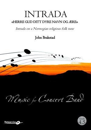 Intrada on a Norwegian religious folk tune (Intrada: Herre Gud ditt dyre navn og ære) - cliccare qui Intrada on a Norwegian religious folk tune (Intrada: Herre Gud ditt dyre navn og ære) - cliccare qui