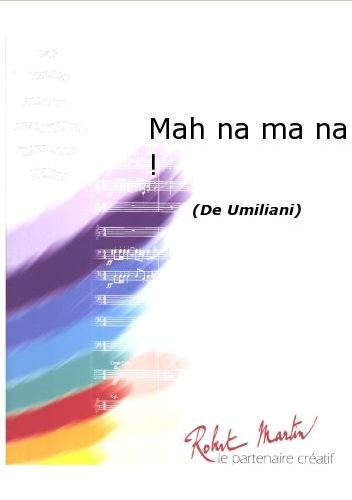 Mah na ma na / Mais non mais non - clicca qui