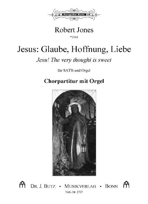 Jesus: Glaube, Hoffnung, Liebe - Jesu! The very thought is sweet - cliccare qui