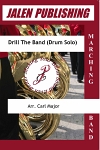 Drill The Band (Drum Solo) - cliccare qui Drill The Band (Drum Solo) - cliccare qui