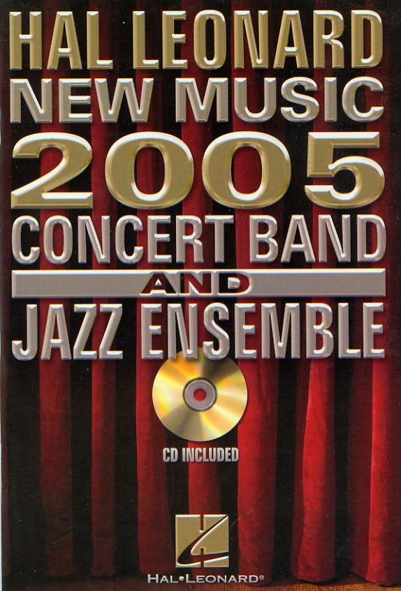 Hal Leonard 2005 Concert Band and Jazz Ensemble - cliccare qui