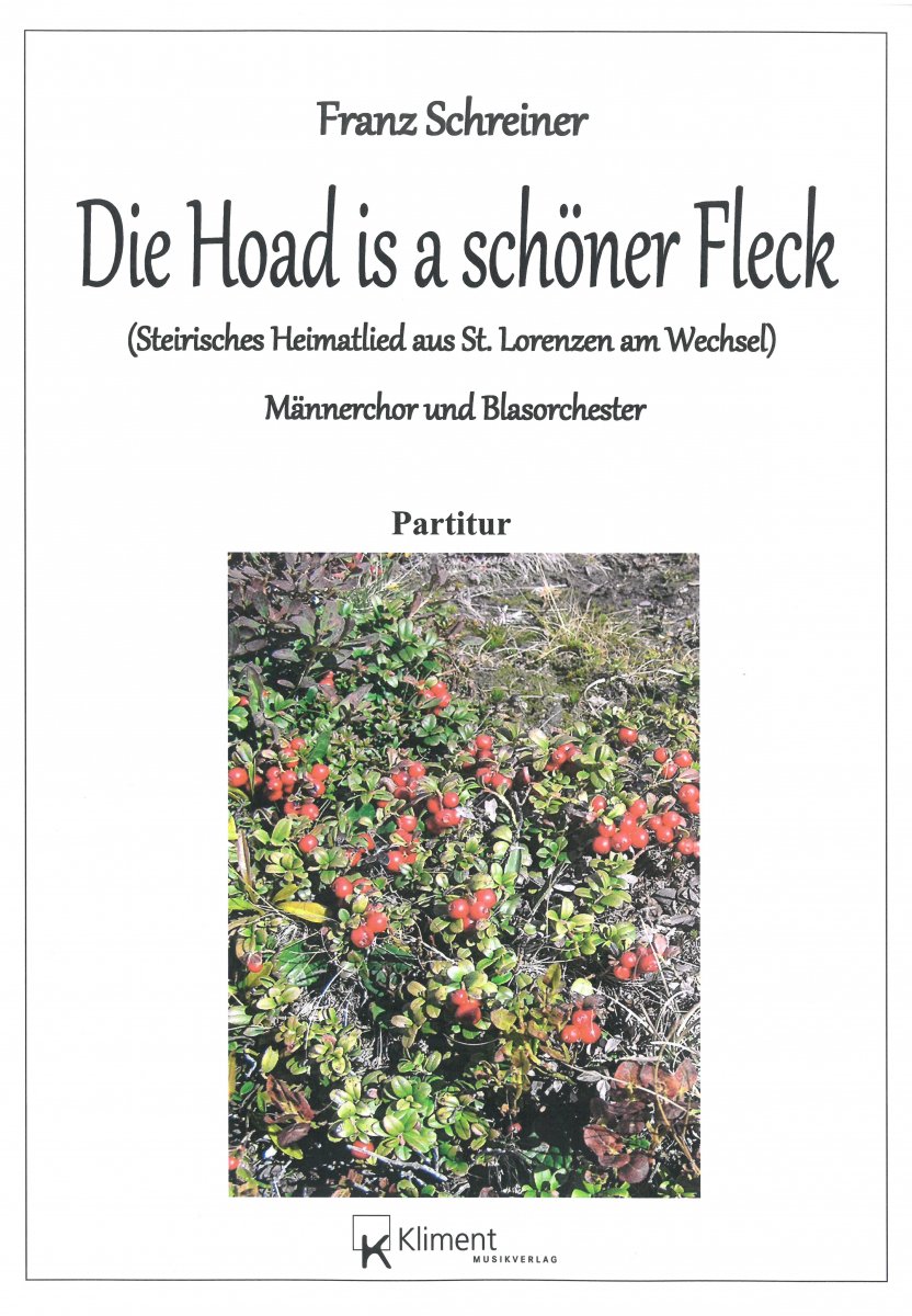 Die Hoad is a schöner Fleck (Steirisches Heimatlied aus St. Lorenzen am Wechsel) - cliccare qui Die Hoad is a schöner Fleck (Steirisches Heimatlied aus St. Lorenzen am Wechsel) - cliccare qui