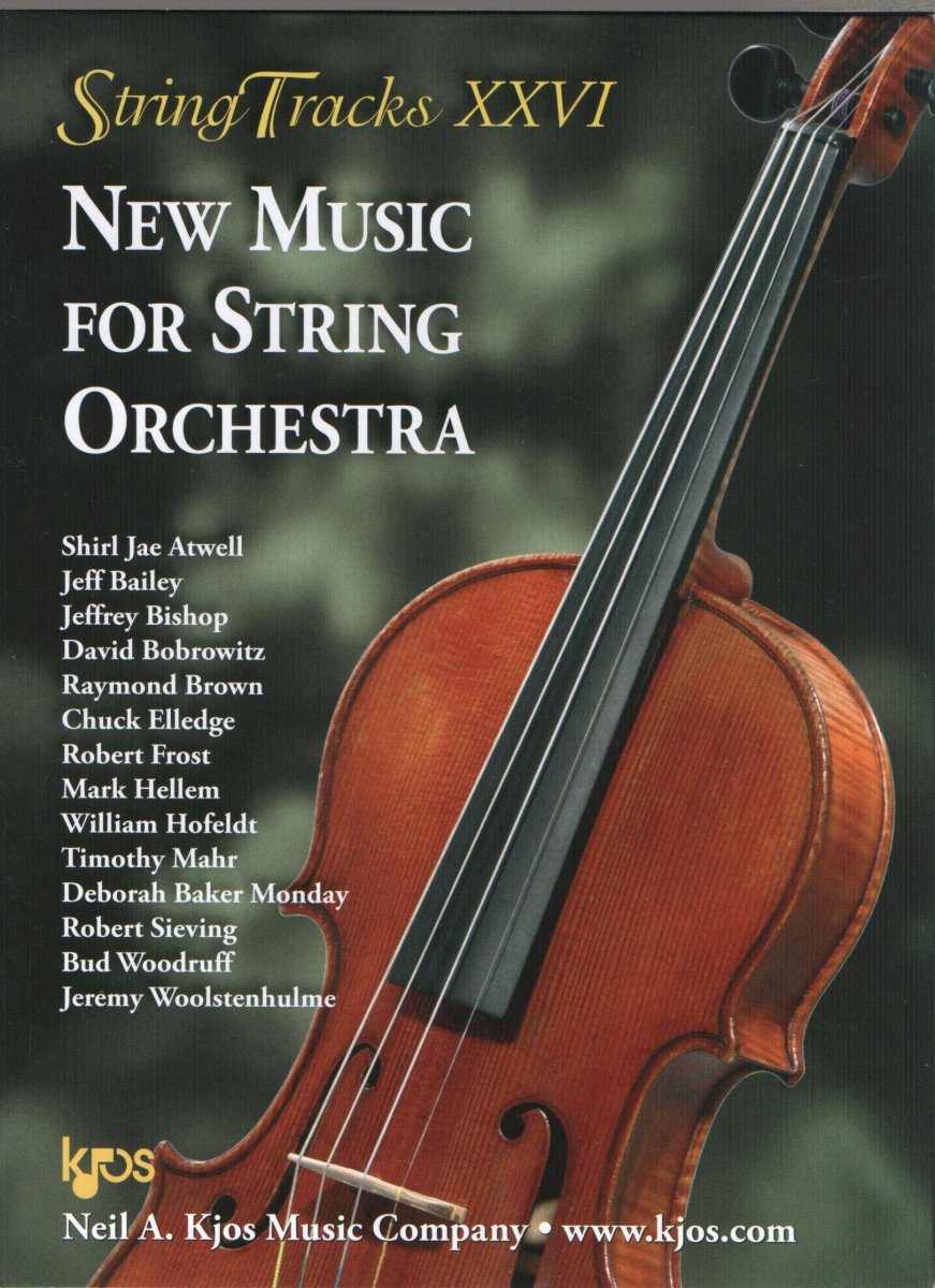 Kjos 2015 String Tracks XXVI New Music for String Orchestra - cliccare qui Kjos 2015 String Tracks XXVI New Music for String Orchestra - cliccare qui