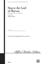 Sing to the Lord of Harvest (Based upon the Hymn Tune "Steurlein") - cliccare qui