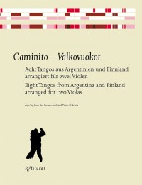 Caminito-Valkovuokot - 8 Tangos aus Argentinien und Finnland - cliccare qui