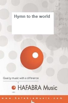 Hymn to the World - cliccare qui Hymn to the World - cliccare qui