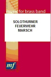 Solothurner Feuerwehr Marsch - clicca qui
