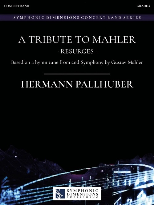 A Tribute to Mahler (Resurges - Based on a hymn tune from 2nd Symphony) - clicca qui
