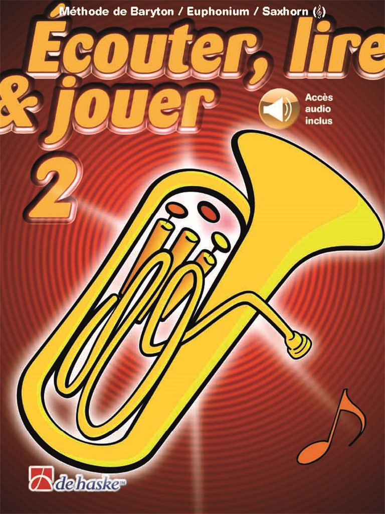 Écouter, lire and jouer 2 Baryton/Euph/Saxhorn TC - cliccare qui Écouter, lire and jouer 2 Baryton/Euph/Saxhorn TC - cliccare qui