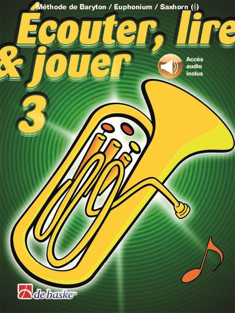 Écouter, lire and jouer 3 Baryton/Euph/Saxhorn TC - cliccare qui Écouter, lire and jouer 3 Baryton/Euph/Saxhorn TC - cliccare qui