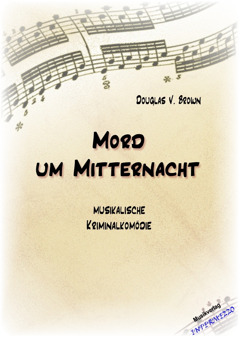 Mord um Mitternacht (Musikalische Kriminalkomdie) - cliccare qui