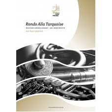 Rondo Alla Turquoise - horn quartet - cliccare qui Rondo Alla Turquoise - horn quartet - cliccare qui