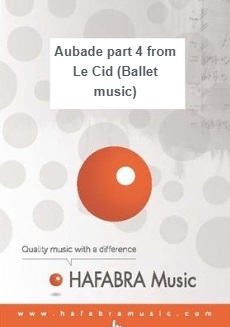 Aubade (part 4 from Le Cid - Ballet music) - cliccare qui Aubade (part 4 from Le Cid - Ballet music) - cliccare qui